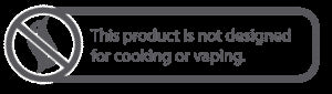 not-for-vaping-or-cooking